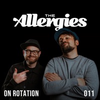 On Rotation 011 (DJ Mix) - The Allergies