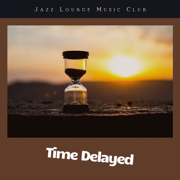 Time Delayed