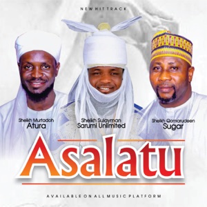 Asalatu (feat. Atura Murtadoh & Qamarudeen Sugar)