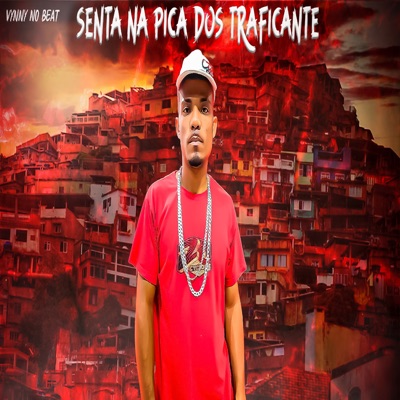 Senta na Pica dos Traficante - Single