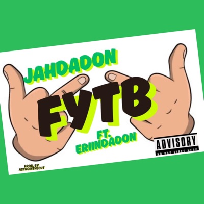 FYTB (feat. Eriindadon) - Single