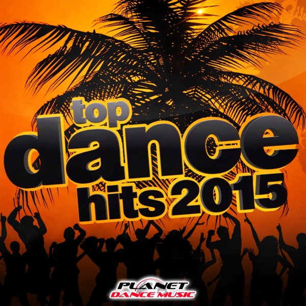 Top Dance Hits 2015