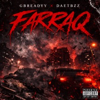 Farraq (feat. DaeTbzz) - Single - Gbreadyy