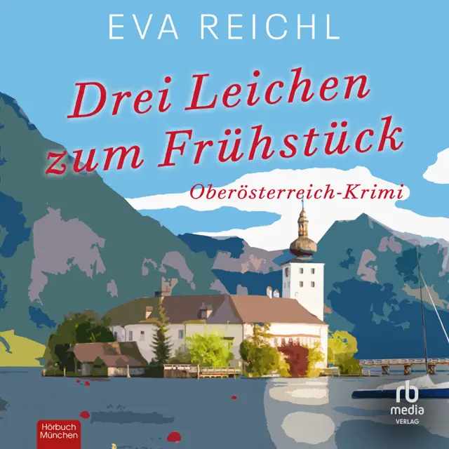 Drei Leichen zum Frühstück : Oberösterreich-Krimi (Chefinspektorin Lotta Meinich)