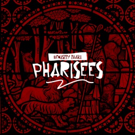 Pharisees, Pt. 2 (feat. TAG, Oba Reengy & Ipali) Benjiszzy Zaakii