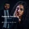 Fabricio Torres - El Amor No Es Así