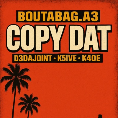 copy dat (feat. D3dajoint, K5ive & k4oe) - Single