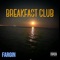 BREAKFAST CLUB - FARGIN lyrics