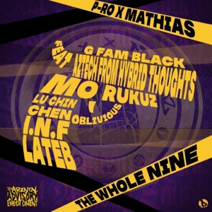 The Whole Nine (feat. G Fam Black, Aztech from Hybrid Thoughts, Mo Rukuz, Oblivious, Lu Chin Chen, I.N.F & Lateb)