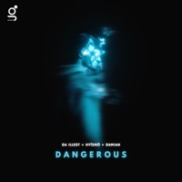 Dangerous (feat. HYĪDRÖ & Damian) - Single - Da Illest