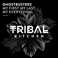 My First My Last My Everything (Extended Mix) - Single - Ghostbusterz