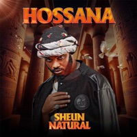 Hossana - Single - Sheun Natural