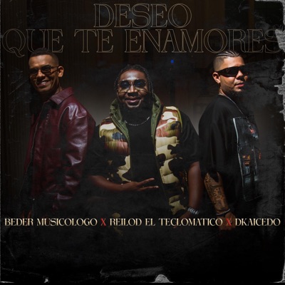 DESEO QUE TE ENAMORES (feat. Dkaicedo & Reilod el teclomatico) - Single
