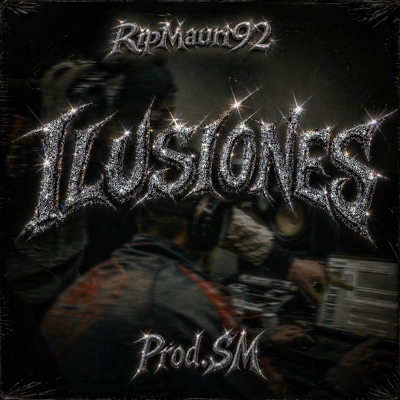 ILUSIONES (feat. RipMauri92 & Gauto Beatz!) - Single