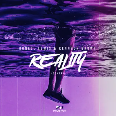 Posłuchaj utworu Reality - Single wykonywanego przez Donell Lewis & Kennyon Brown.