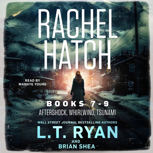 Rachel Hatch Thriller Series, Books 7-9: Aftershock; Whirlwind; Tsunami: Rachel Hatch Boxed Set, Volume 3 (Unabridged) cover