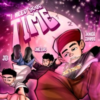 I Need Your Time (feat. Joker Thugs, JB & Jhetro) - Single - Cyprus Beats