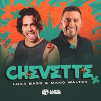 Chevette - Single - Luka Bass & Mano Walter