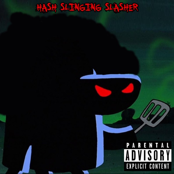 Hash Slinging Slasher (feat. $cxttybrvh)