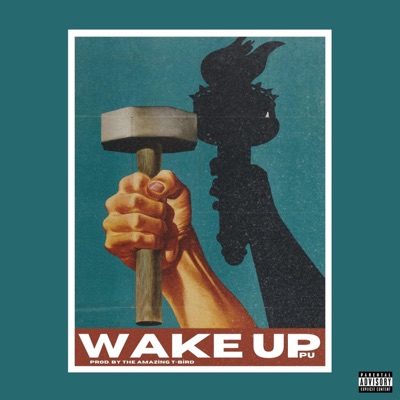 Wake Up (feat. The Amazing T-Bird) - Single