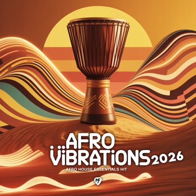 AFRO VIBRATIONS (Afro House Essentials Hit 2026)