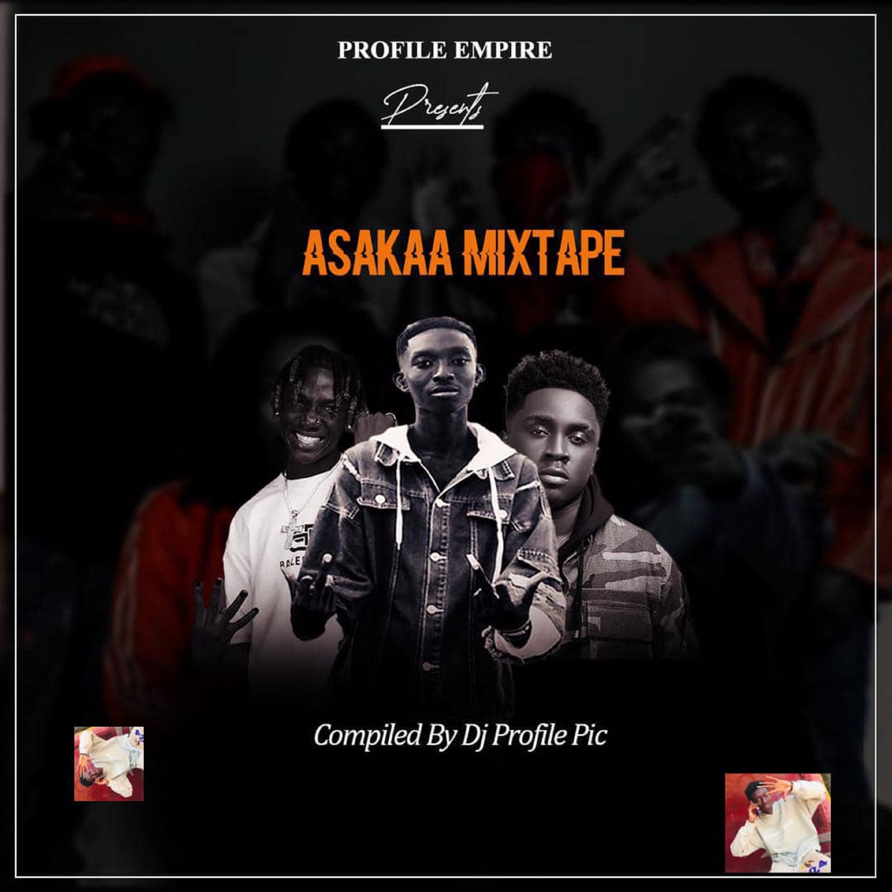 Asakaa (Mixtape1) - Dj Profile Pic: Song Lyrics, Music Videos