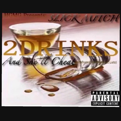 2Drinks and She'LL Cheat - Single