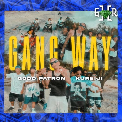 GANG WAY (feat. KUREIJI) - Single