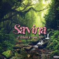 SAVINA - Single - J Wizzi & Polo Real Talk