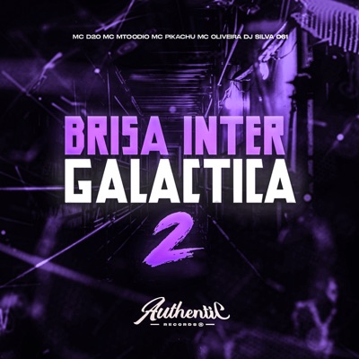 Brisa Intergaláctica 2 (feat. Mc Pikachu & Mc D20) - Single
