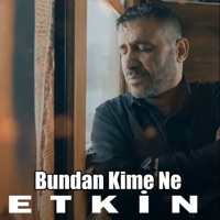 Bundan Kime Ne - Single - Etkin