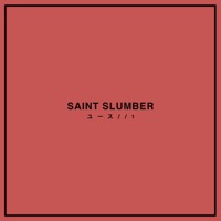 YOUTH//1 - EP - Saint Slumber