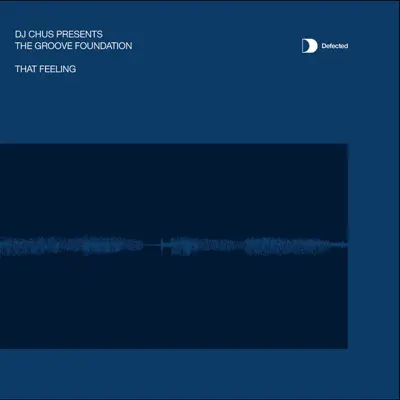 Listen to That Feeling by DJ Chus & Groove Foundation