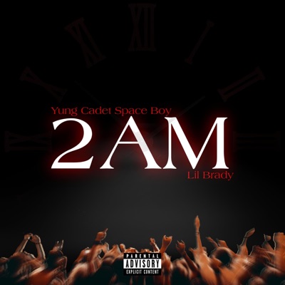 2AM (feat. Lil Brady) - Single