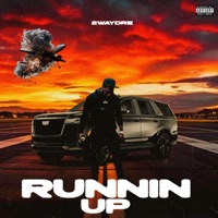 Runnin Up - Single - 2waydre