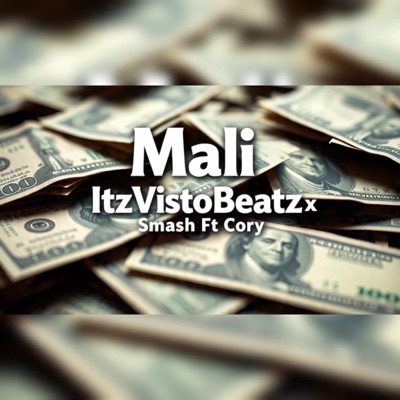 Mali (feat. Smash & Cory"SA) - Single