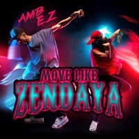 Move Like Zendaya - Single - Amb EZ