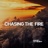 Chasing The Fire (Extended Mix)