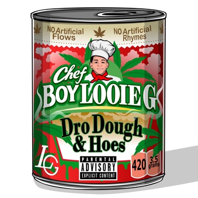 Chef Boy Looie G Dro Dough & Hoes