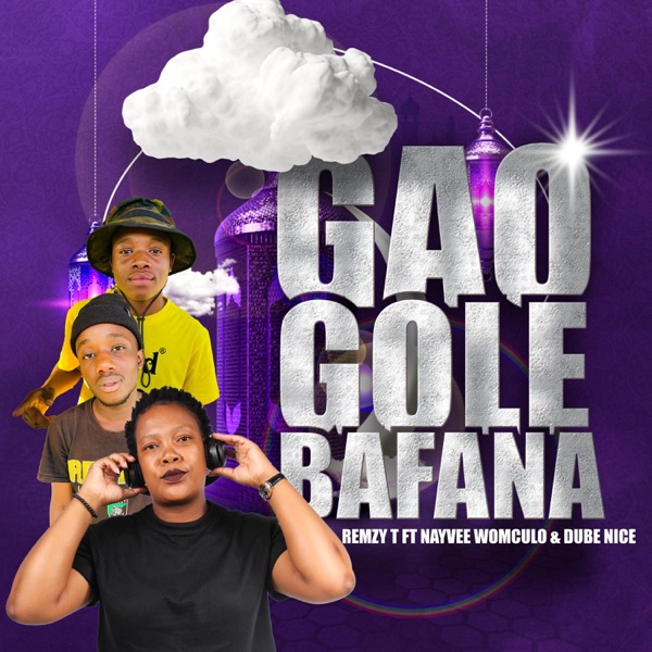 Gao gole Bafana (feat. Nayvee Womculo & Dube Nice)