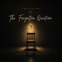 The Forgotten Question — Levelz UP