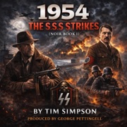 1954: The S.S.S Strikes: Noir, Book 4 (Unabridged) - Tim Simpson
