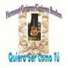 Hermanos Gutierrez - Quiero Ser Como Tú