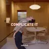 Tobtok - Complicate It