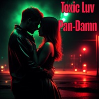 Toxic Luv (feat. Deusenese) - Single - Pan-Damn