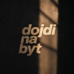 dojdi na byt - Single