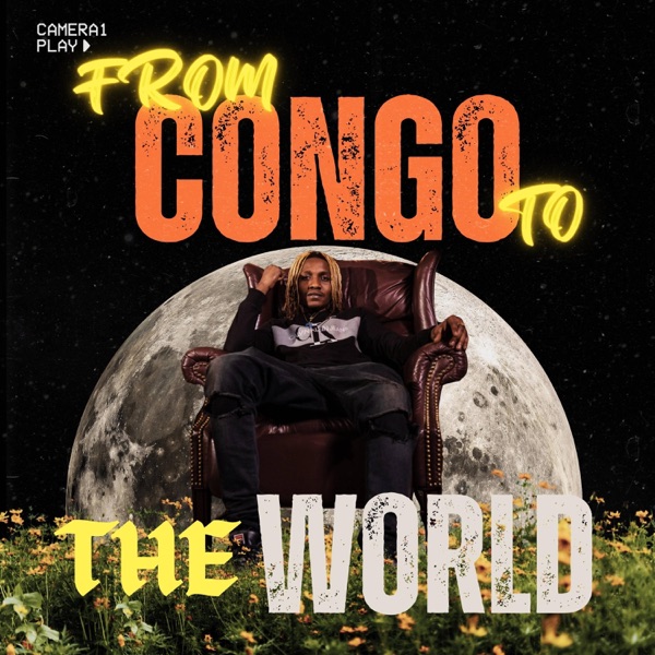 FROM CONGO TO THE WORLD