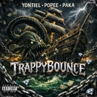 TRAPPY BOUNCE (feat. Yontiel & Popee) - Single - paka_TTB
