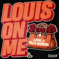 Louis on Me - Single - Level 8 & Felix Averian