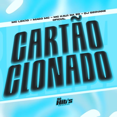 Cartão Clonado (feat. MC LEKÃO) - Single